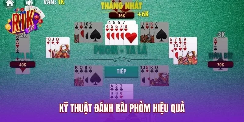 Kỹ thuật đánh bài phỏm hiệu quả