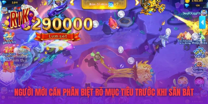 Người mới cần phân biệt rõ mục tiêu trước khi săn bắt