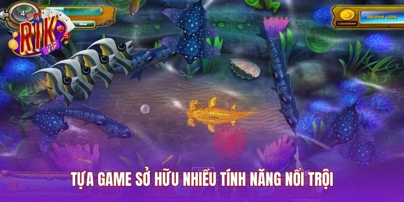 Tựa game sở hữu nhiều tính năng nổi trội